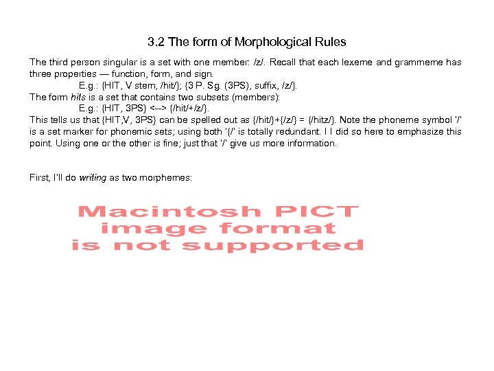 3. 2 The form of Morphological Rules The third person singular is a set