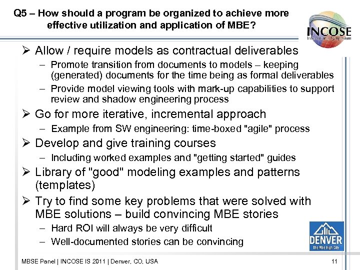 Q 5 – How should a program be organized to achieve more effective utilization