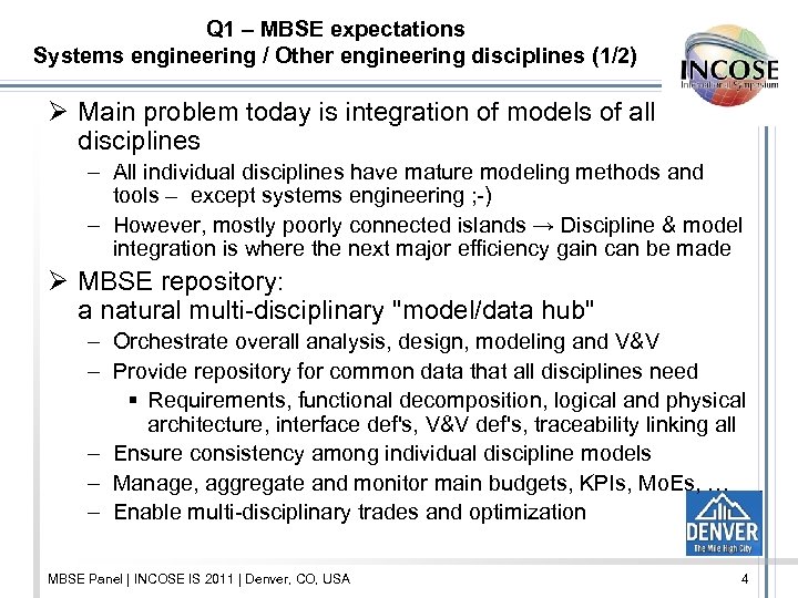 Q 1 – MBSE expectations Systems engineering / Other engineering disciplines (1/2) Ø Main