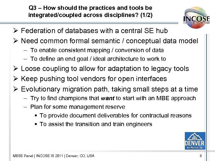 Q 3 – How should the practices and tools be integrated/coupled across disciplines? (1/2)