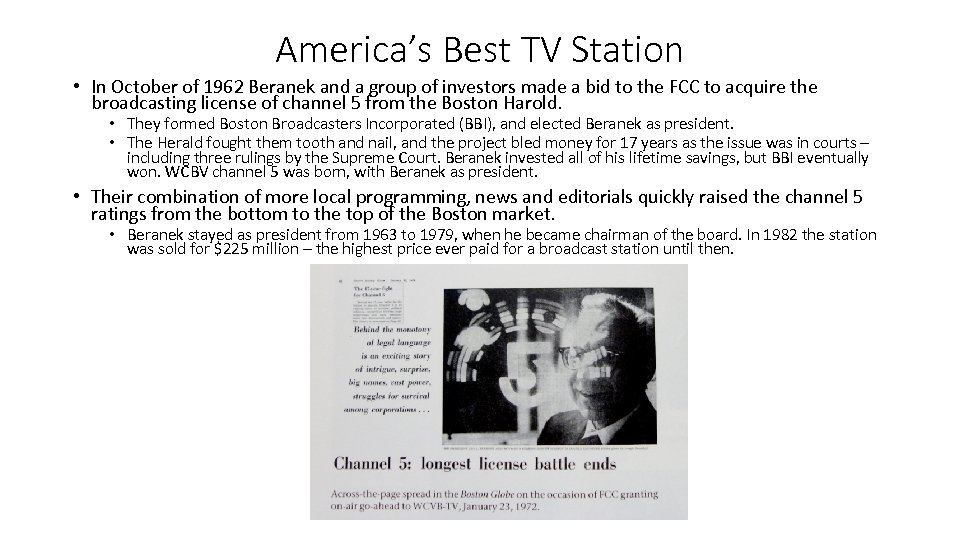 America’s Best TV Station • In October of 1962 Beranek and a group of