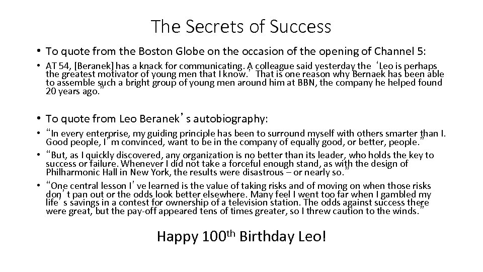 The Secrets of Success • To quote from the Boston Globe on the occasion