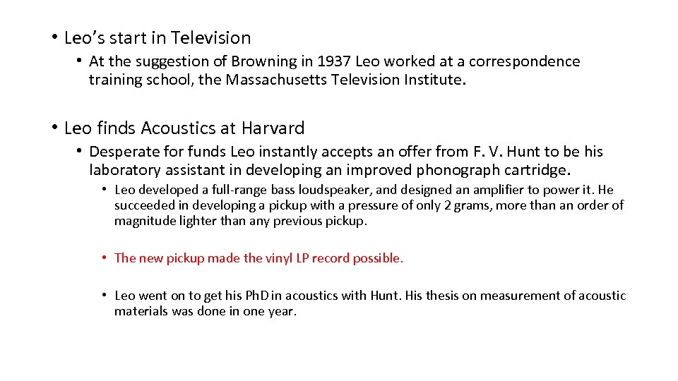  • Leo’s start in Television • At the suggestion of Browning in 1937