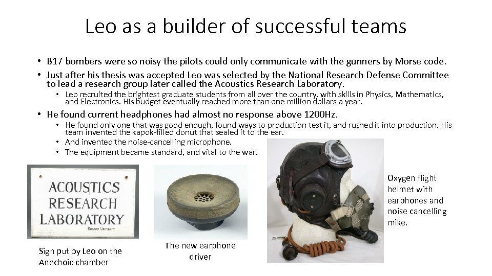 Leo as a builder of successful teams • B 17 bombers were so noisy