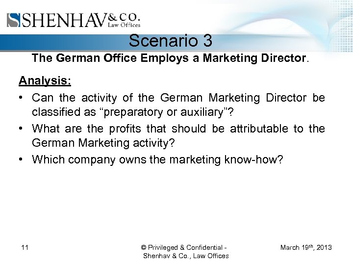 Scenario 3 The German Office Employs a Marketing Director. Analysis: • Can the activity