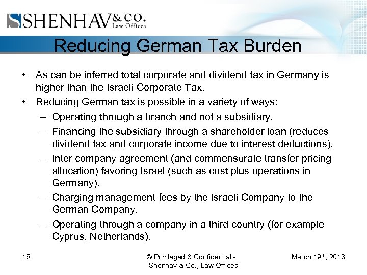 Reducing German Tax Burden • As can be inferred total corporate and dividend tax