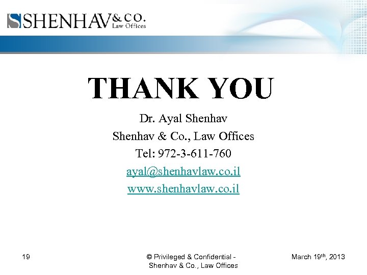 THANK YOU Dr. Ayal Shenhav & Co. , Law Offices Tel: 972 -3 -611