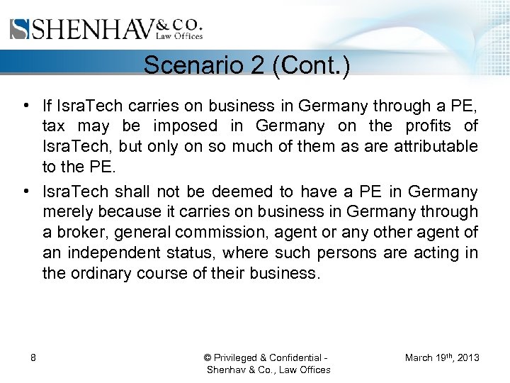 Scenario 2 (Cont. ) • If Isra. Tech carries on business in Germany through