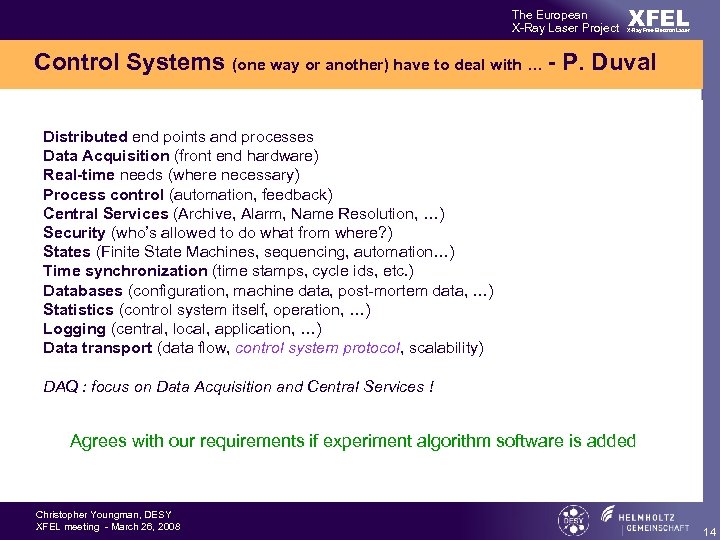 The European X-Ray Laser Project XFEL X-Ray Free-Electron Laser Control Systems (one way or