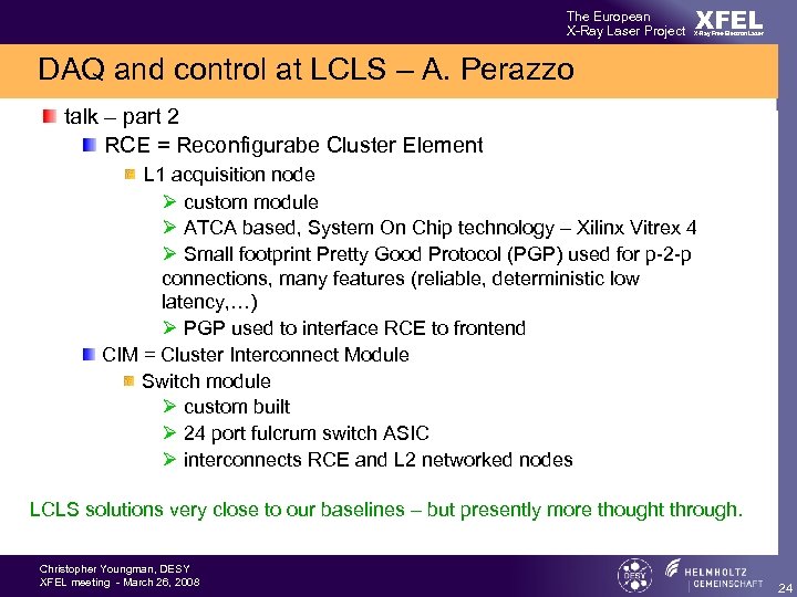 The European X-Ray Laser Project XFEL X-Ray Free-Electron Laser DAQ and control at LCLS