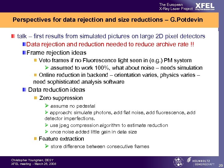 The European X-Ray Laser Project XFEL X-Ray Free-Electron Laser Perspectives for data rejection and