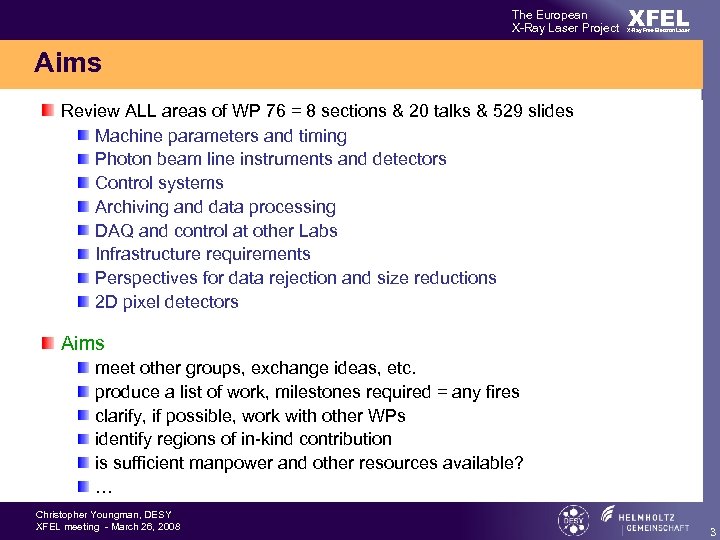 The European X-Ray Laser Project XFEL X-Ray Free-Electron Laser Aims Review ALL areas of