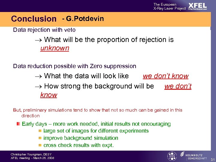 The European X-Ray Laser Project XFEL X-Ray Free-Electron Laser Conclusion - G. Potdevin Data