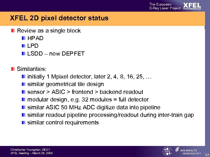 The European X-Ray Laser Project XFEL X-Ray Free-Electron Laser XFEL 2 D pixel detector