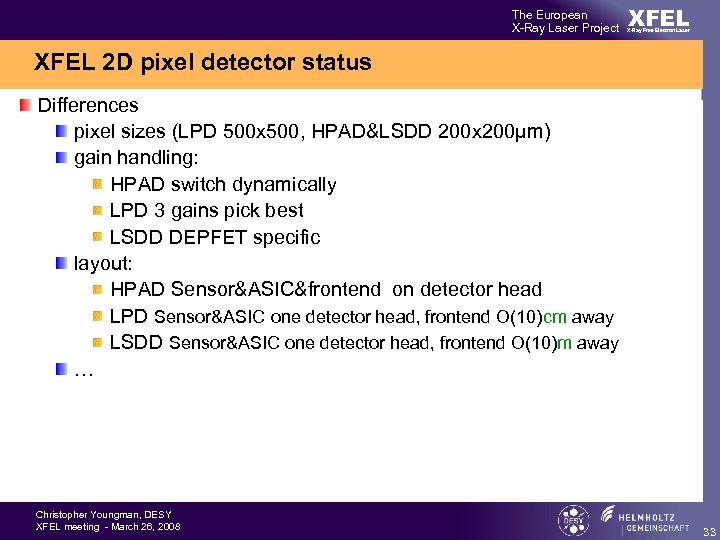 The European X-Ray Laser Project XFEL X-Ray Free-Electron Laser XFEL 2 D pixel detector