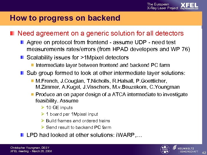 The European X-Ray Laser Project XFEL X-Ray Free-Electron Laser How to progress on backend