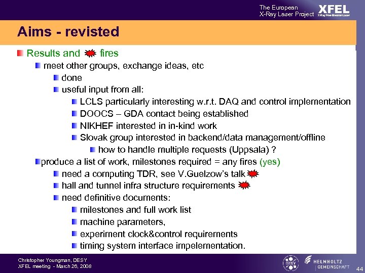 The European X-Ray Laser Project XFEL X-Ray Free-Electron Laser Aims - revisted Results and