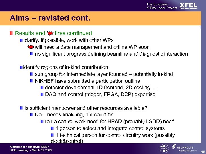 The European X-Ray Laser Project XFEL X-Ray Free-Electron Laser Aims – revisted cont. Results