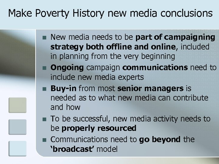Make Poverty History new media conclusions n n n New media needs to be
