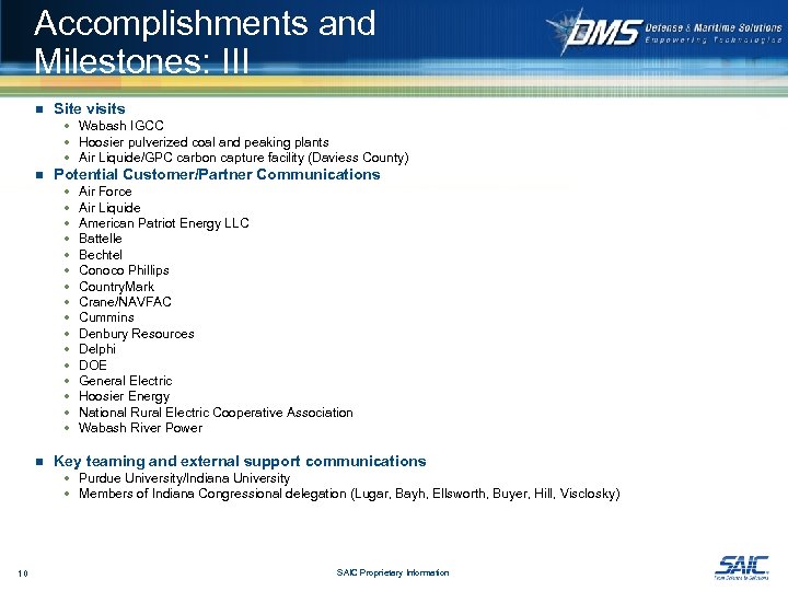 Accomplishments and Milestones: III ¾ Site visits Wabash IGCC Hoosier pulverized coal and peaking