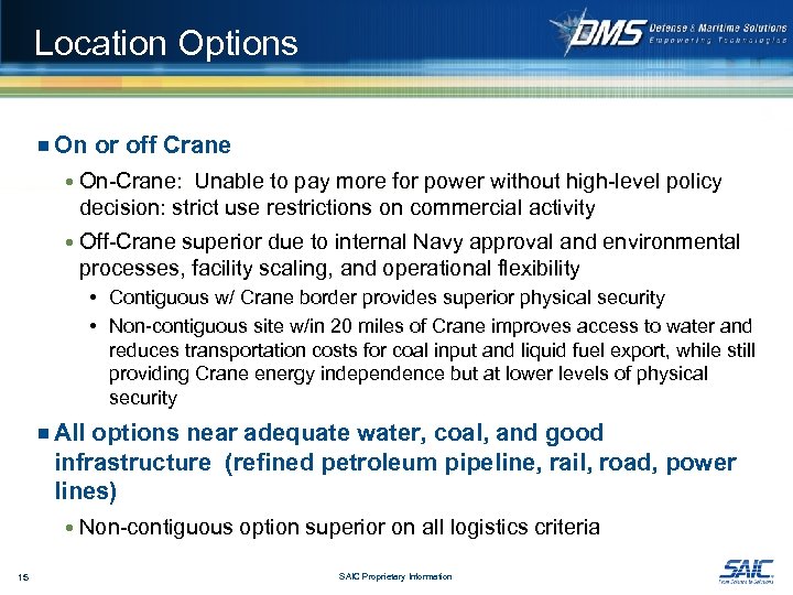 Location Options ¾ On or off Crane On-Crane: Unable to pay more for power