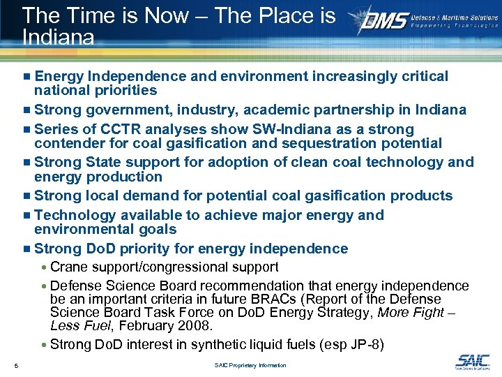 The Time is Now – The Place is Indiana ¾ Energy Independence and environment