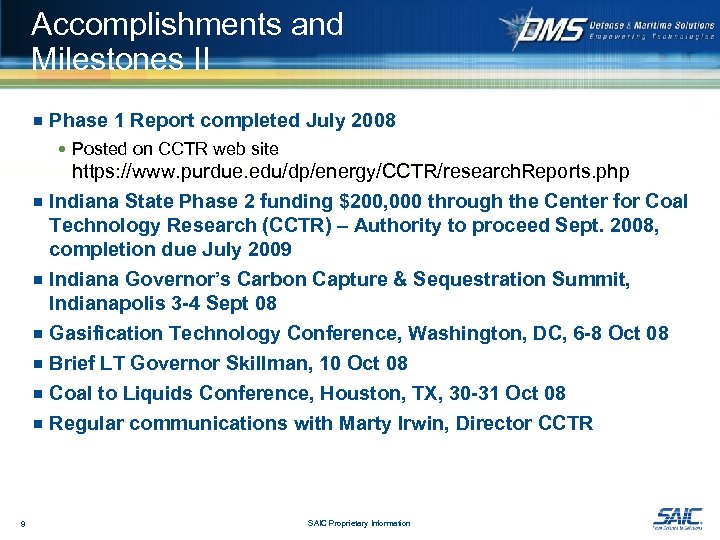 Accomplishments and Milestones II ¾ Phase 1 Report completed July 2008 Posted on CCTR