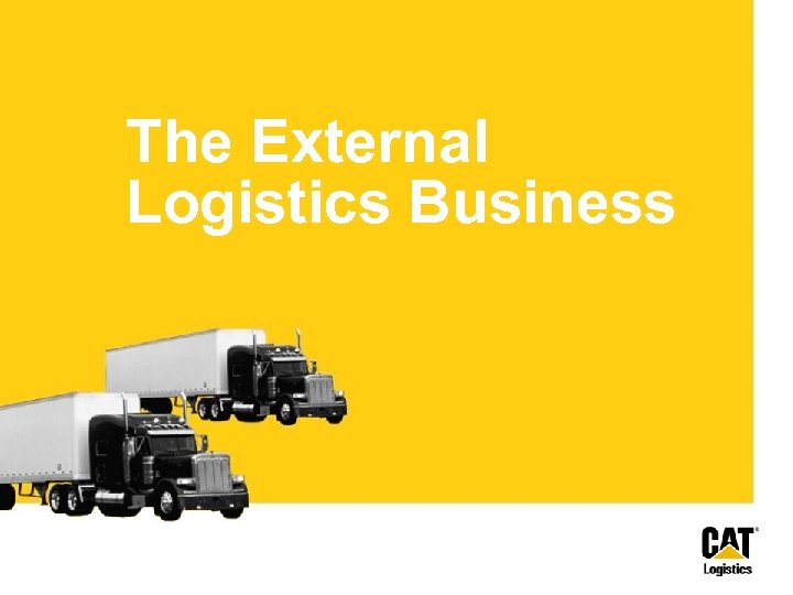 The External Logistics Business 