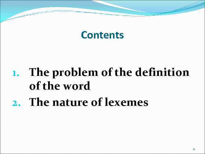 Contents 1. The problem of the definition of the word 2. The nature of