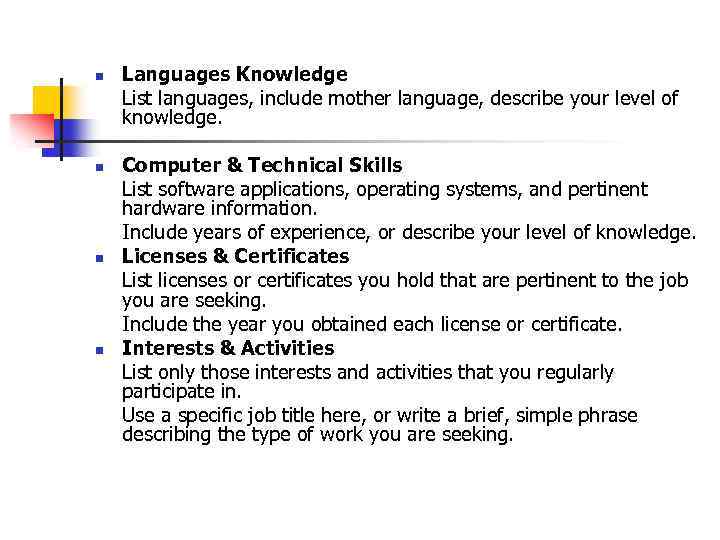 n n Languages Knowledge List languages, include mother language, describe your level of knowledge.