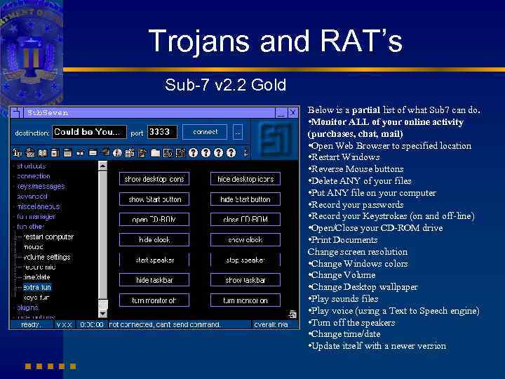 Trojans and RAT’s Sub-7 v 2. 2 Gold Below is a partial list of
