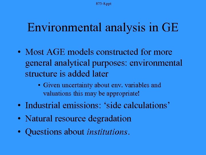 875 -8. ppt Environmental analysis in GE • Most AGE models constructed for more