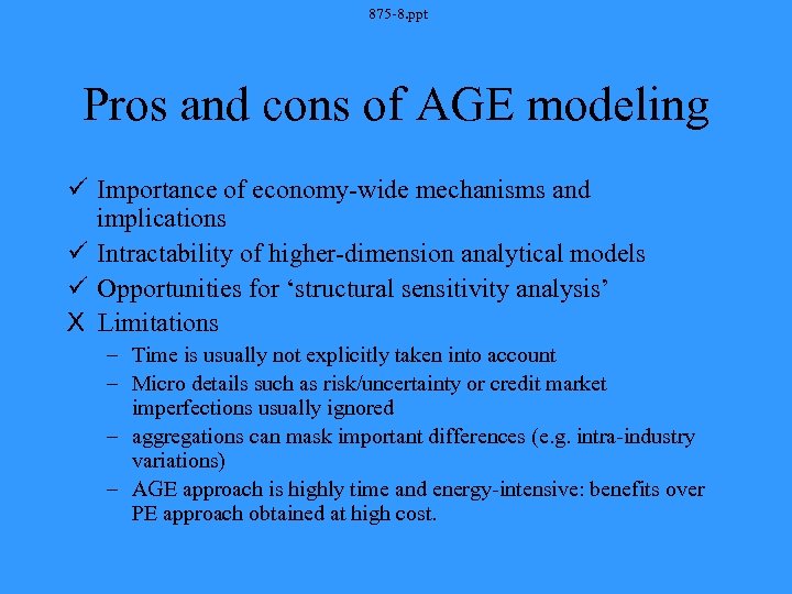 875 -8. ppt Pros and cons of AGE modeling ü Importance of economy-wide mechanisms