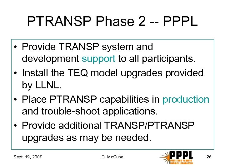 PTRANSP Phase 2 -- PPPL • Provide TRANSP system and development support to all