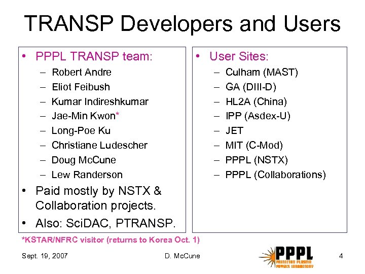 TRANSP Developers and Users • PPPL TRANSP team: – – – – • User