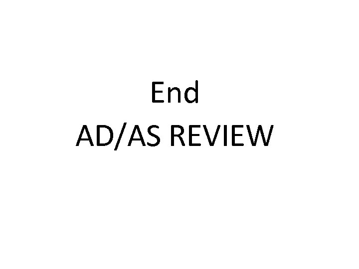 End AD/AS REVIEW 