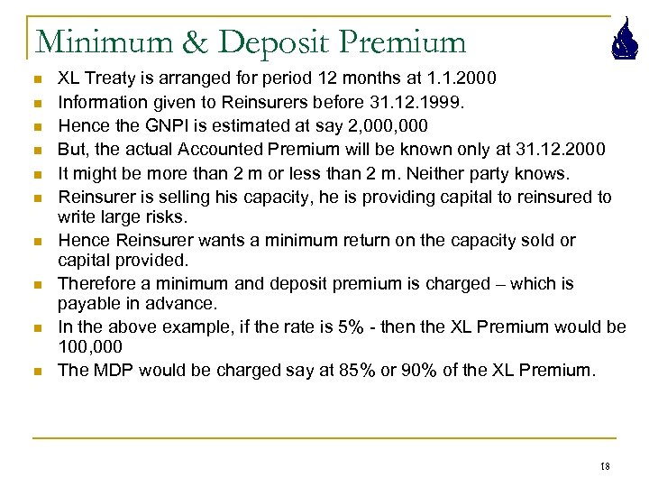 Minimum & Deposit Premium n n n n n XL Treaty is arranged for