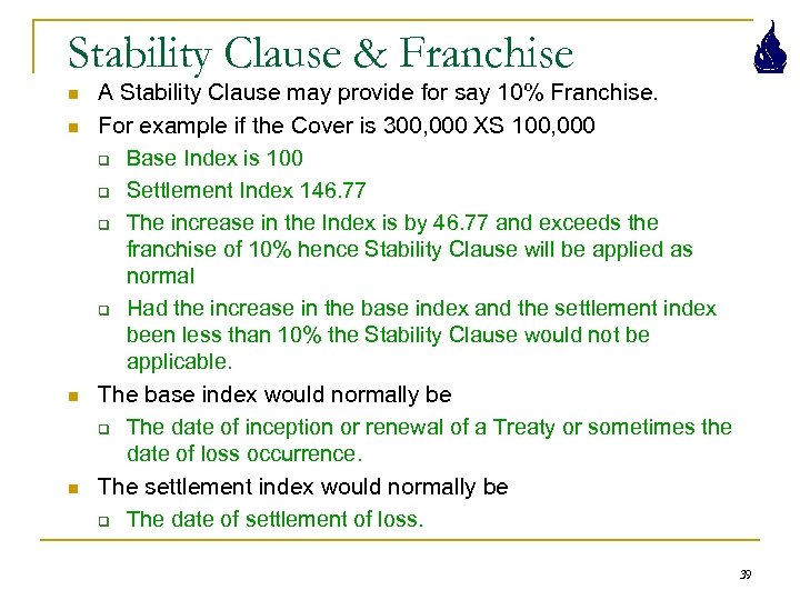 Stability Clause & Franchise n n A Stability Clause may provide for say 10%