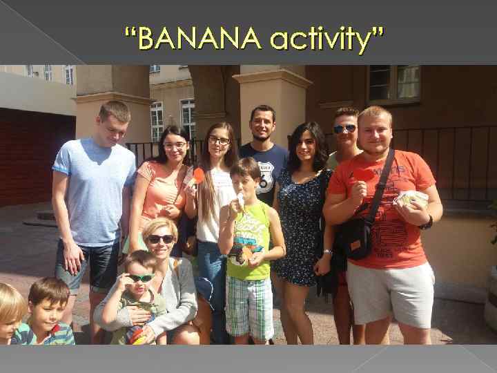 “BANANA activity” 