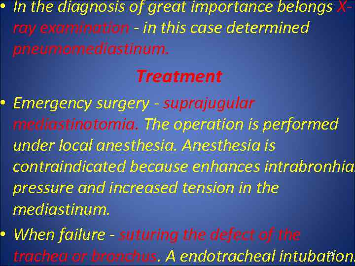  • In the diagnosis of great importance belongs Xray examination - in this