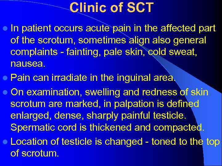 Clinic of SCT l In patient occurs acute pain in the affected part of