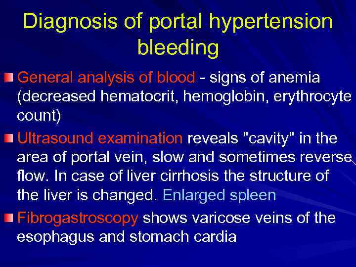 Diagnosis of portal hypertension bleeding General analysis of blood - signs of anemia (decreased