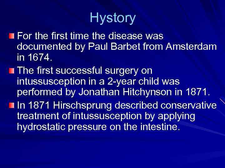Hystory For the first time the disease was documented by Paul Barbet from Amsterdam