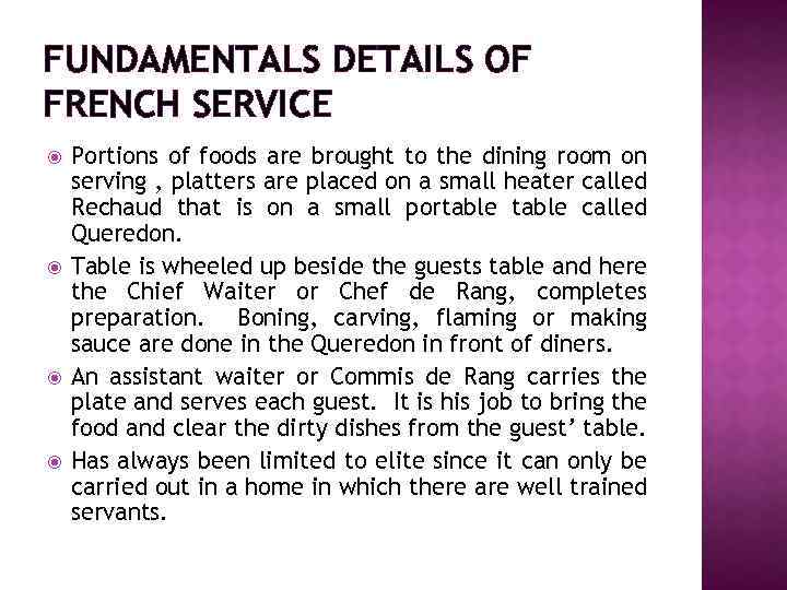 FUNDAMENTALS DETAILS OF FRENCH SERVICE Portions of foods are brought to the dining room