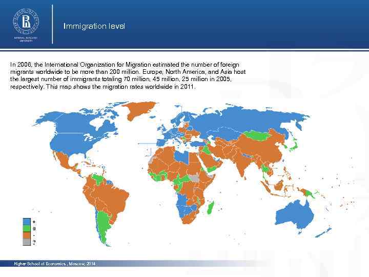 Immigration level In 2006, the International Organization for Migration estimated the number of foreign