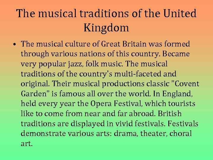 The musical traditions of the United Kingdom • The musical culture of Great Britain