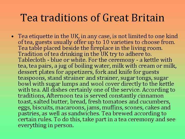 Tea traditions of Great Britain • Tea etiquette in the UK, in any case,