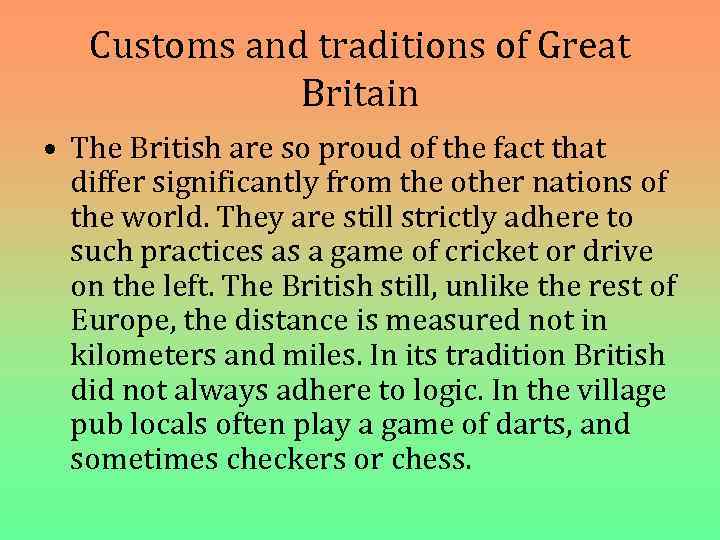 Customs and traditions of Great Britain • The British are so proud of the