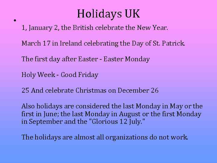 • Holidays UK 1, January 2, the British celebrate the New Year. March