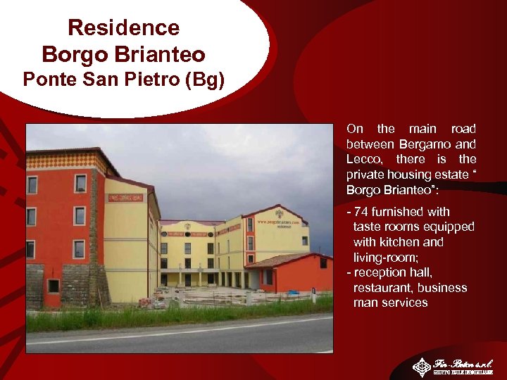 Residence Borgo Brianteo Ponte San Pietro (Bg) On the main road between Bergamo and